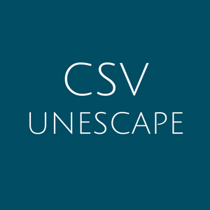 Best CSV Unescape